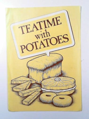  - Teatime with potatoes