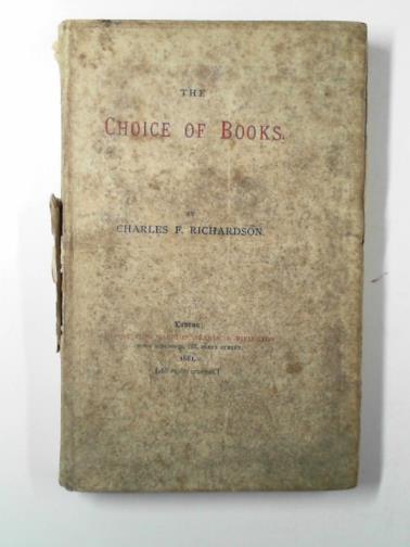 RICHARDSON, Charles F. - The choice of books