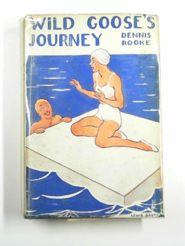 ROOKE, Dennis - Wild Goose's journey