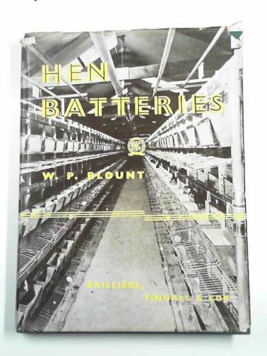 BLOUNT, W. P. - Hen batteries