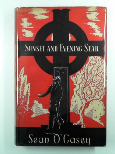 O'CASEY, Sean - Sunset and evening star