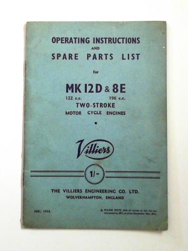 VILLIERS ENGINEERING - Operating instructions and spare parts list: the Villiers mark 12D and mark 8E two-stroke motor cycle engine gear units