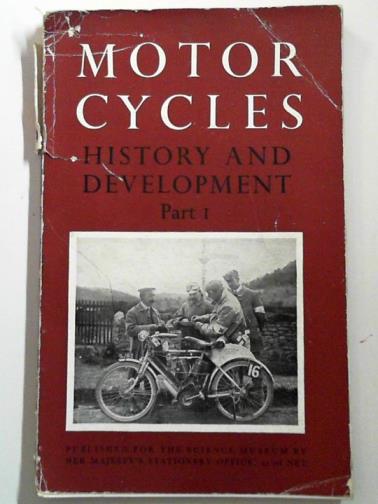 CAUNTER, C. F. - The history and development of motorcycles, part 1: historical survey