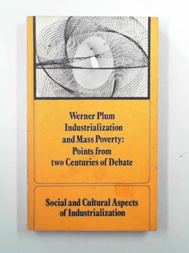 PLUM, Werner - Industrialization and mass poverty: points from two centuries of debate
