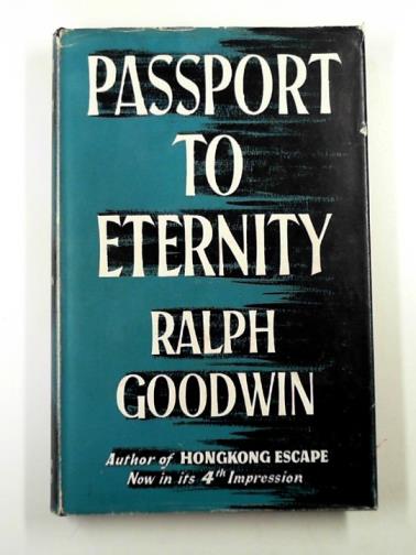 GOODWIN, Ralph - Passport to eternity