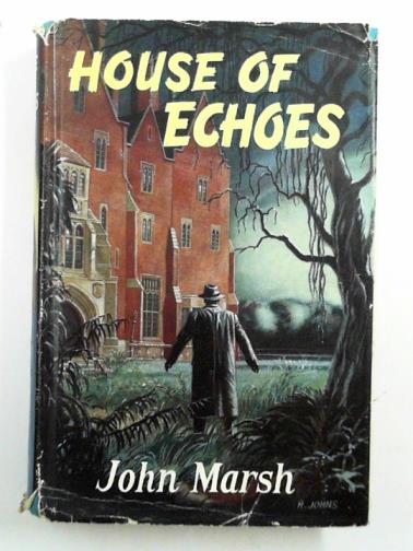 MARSH, John - House of echoes