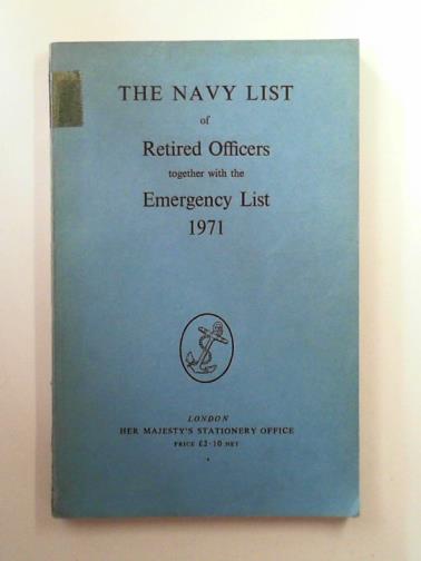  - The Navy list of retired officers together with the emergency list 1971