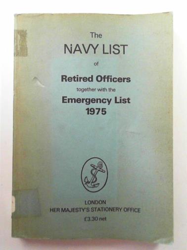  - The Navy list of retired officers together with the emergency list 1975