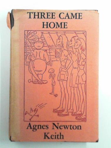 KEITH, Agnes Newton - Three came home