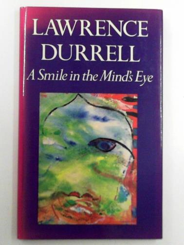 DURRELL, Lawrence - Smile in the mind's eye