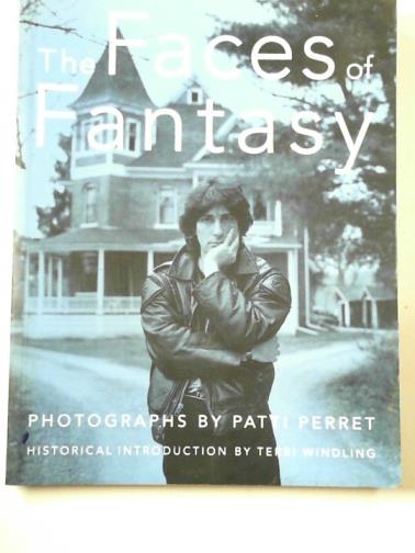 PERRET, Patti - The faces of fantasy
