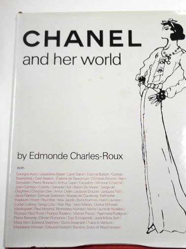 CHARLES-ROUX, Edmonde - Chanel and her world