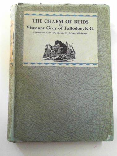 GREY OF FALLODON (Viscount ) - The charm of birds