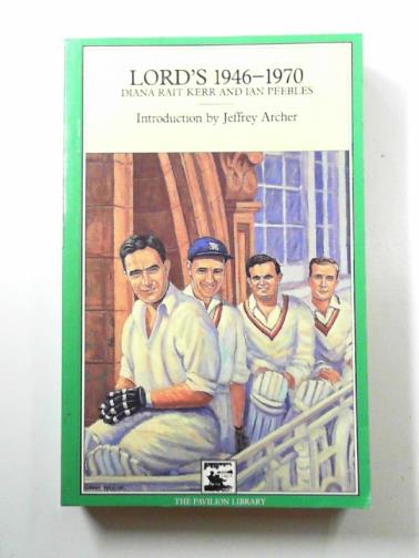 KERR, Diana Rait & PEEBLES, Ian - Lord's 1946-1970