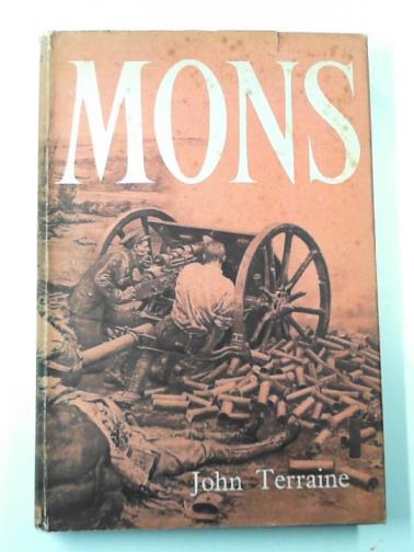 TERRAINE, John - Mons: the retreat to victory