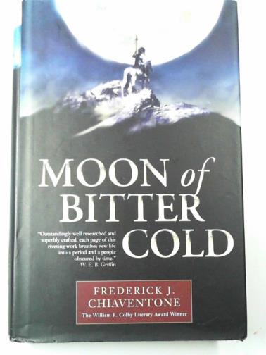 CHIAVENTONE, Frederick J. - Moon of bitter cold