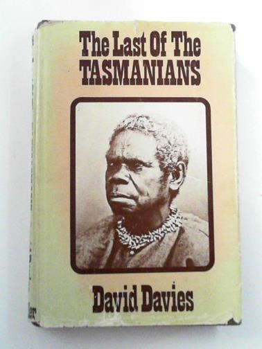 DAVIES, David - The last of the Tasmanians