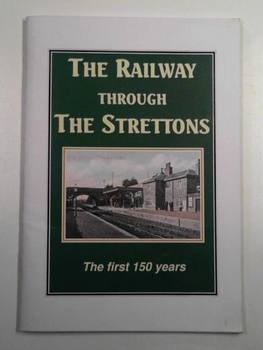 ASKEW, Derek - The railway through the Strettons: the first 150 years