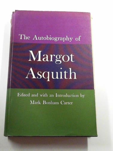 ASQUITH, Margot - The autobiography of Margot Asquith