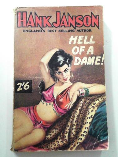 JANSON, Hank - Hell of a dame!