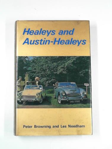 BROWNING, Peter - Healeys and Austin Healeys: Illustrated history of the marque with Specifications and Tuning Data