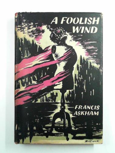 ASKHAM, Francis - A foolish wind