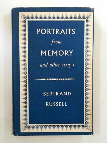 RUSSELL,. Bertrand - Portraits from memory: and other essays.