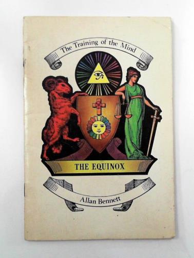 BENNETT, Allan - The training of the mind (The Equinox)
