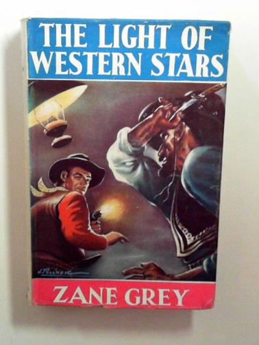 GREY, Zane - The light of Western stars