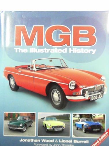 BUURELL, Lionel & WOOD, Jonathan - MGB: the illustrated history