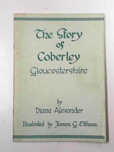 ALEXANDER, Diane - The story of Coberley, Gloucestershire