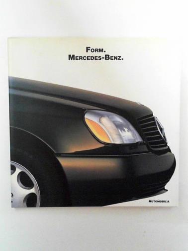 ALFIERI, Bruno - Form: Mercedes-Benz: the roots and rationale of beauty