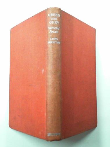 VANSITTART (Lord) - Green and grey: collected poems