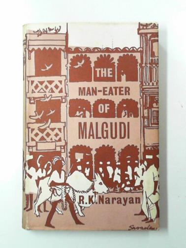 NARAYAN, R. K. - The man-eater of Malgudi