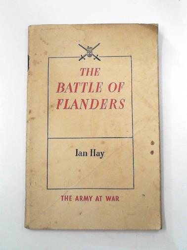 HAY, Ian - The Battle of Flanders 1940