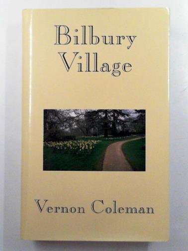 COLEMAN, Vernon - Bilbury Village