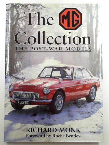 MONK, Richard - The MG collection: the post-war models