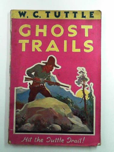 TUTTLE, W. C. - Ghost trails