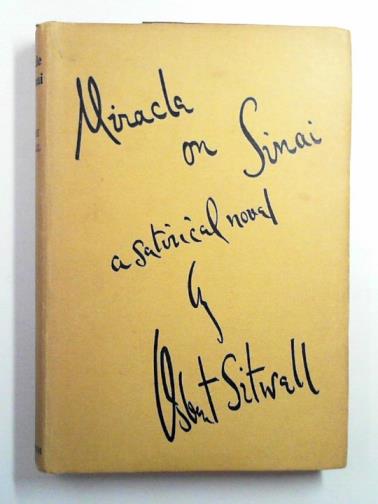SITWELL, Osbert - Miracle on Sinai : a satirical novel
