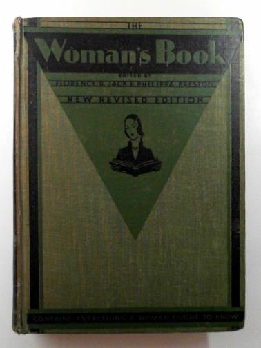 JACK, Florence B & PRESTON, Philippa - The woman's book