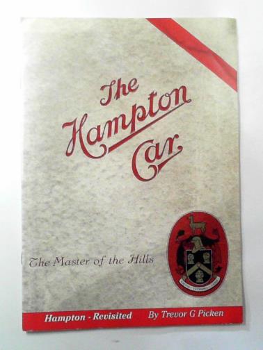 PICKEN, Trevor G. - The Hampton car: Hampton revisited