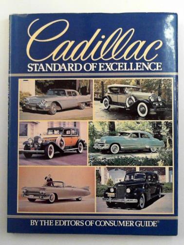 EDITORS OF CONSUMER GUIDE - Cadillac standard of excellence