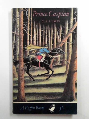 LEWIS, C. S. - Prince Caspian: the return to Narnia