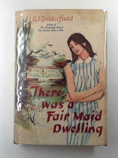 DELDERFIELD, R. F. - There was a fair maid dwelling