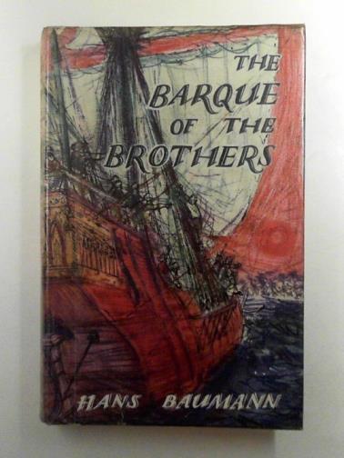 BAUMANN, Hans - The Barque of the Brothers: a tale of the days of Henry the Navigator