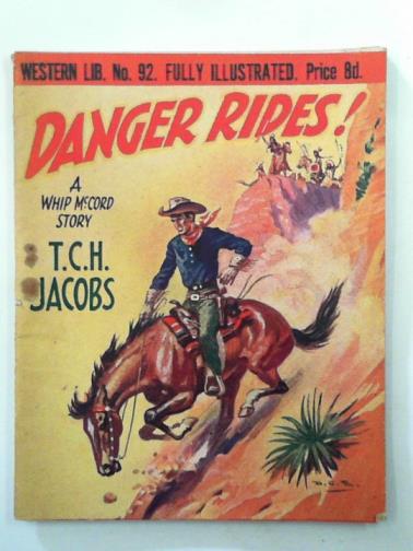 JACOBS, T. C. H. - Danger rides!