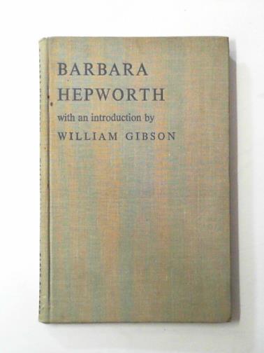 BROWSE, Lillian (ed) - Barbara Hepworth sculptress