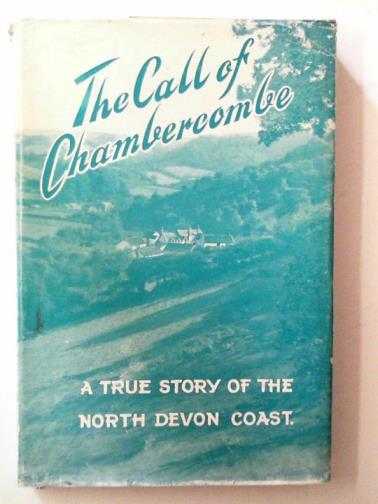  - The call of Chambercombe: a true story of North Devon Coast