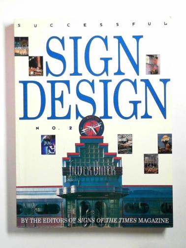 Editors of Signs of the Times magazine - Successful sign design: no. 2