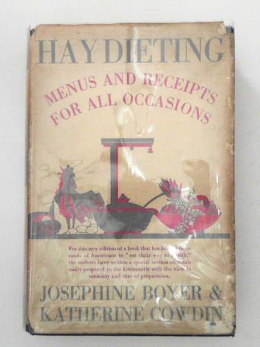 BOYER, Josephine and COWDIN, Katherine - Hay dieting: menus and receipts for all occasions